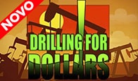 Jogar Drilling For Dollar