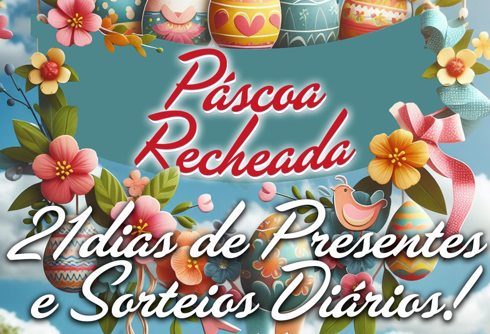 Abra um Ovo de Páscoa, pegue seu presente e concorra nos 21 dias de Sorteios!