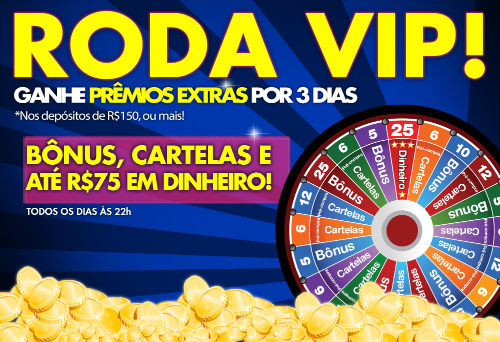 Roda VIP: prêmios extras por 3 dias, com seu depósito de R$150 ou mais!